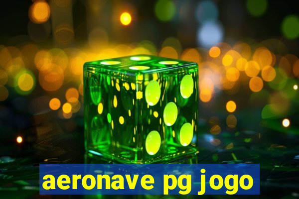 aeronave pg jogo